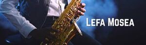 Lefa Mosea Musician